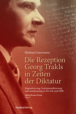 E-Book (epub) Die Rezeption Georg Trakls in Zeiten der Diktatur von Eberhard Sauermann