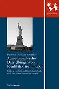 E-Book (epub) Autobiographische Darstellungen von Identitätskrisen im Exil von Dominik Hofmann-Wellenhof