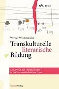 E-Book (epub) Transkulturelle literarische Bildung von Werner Wintersteiner