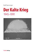E-Book (epub) Der Kalte Krieg von Rolf Steininger
