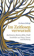 E-Book (epub) Im Zeitlosen verwurzelt von Ute Karin Höllrigl