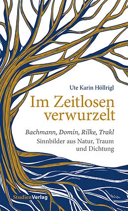 E-Book (epub) Im Zeitlosen verwurzelt von Ute Karin Höllrigl