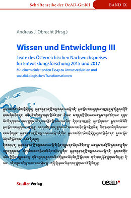 Kartonierter Einband Wissen und Entwicklung III - Texte des Österreichischen Nachwuchspreises für Entwicklungsforschung 2015 und 2017 von 