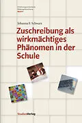 E-Book (epub) Zuschreibung als wirkmächtiges Phänomen in der Schule von Johanna F. Schwarz