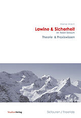E-Book (epub) Lawine &amp; Sicherheit im freien Skiraum von Werner Walch