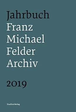 E-Book (epub) Jahrbuch Franz-Michael-Felder-Archiv 2019 von Jürgen Thaler