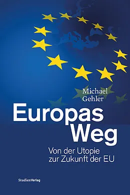 E-Book (epub) Europas Weg von Michael Gehler
