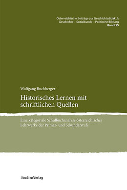 E-Book (epub) Historisches Lernen mit schriftlichen Quellen von Wolfgang Buchberger
