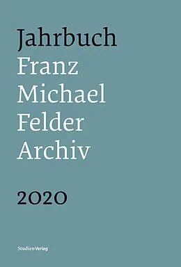 E-Book (epub) Jahrbuch Franz-Michael-Felder-Archiv 2020 von Jürgen Thaler