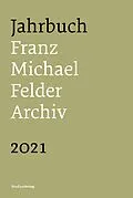 E-Book (epub) Jahrbuch Franz-Michael-Felder-Archiv 2021 von Jürgen Thaler