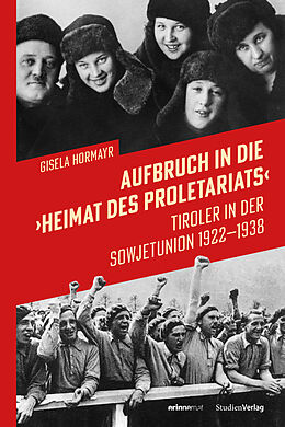 Fester Einband Aufbruch in die Heimat des Proletariats von Gisela Hormayr