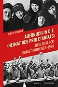 E-Book (epub) Aufbruch in die "Heimat des Proletariats" von Gisela Hormayr