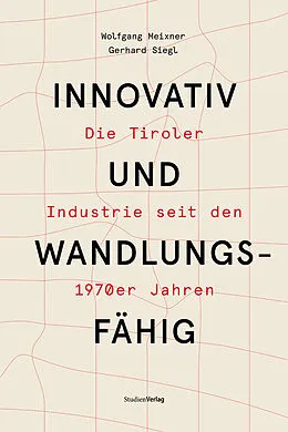 E-Book (epub) Innovativ und wandlungsfähig von Wolfgang Meixner, Gerhard Siegl