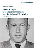 E-Book (pdf) Franz Stangl  Der Lagerkommandant von Sobibór und Treblinka von Anders Otte Stensager