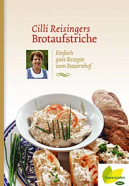E-Book (epub) Cilli Reisingers Brotaufstriche von Cäcilia Reisinger