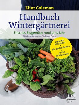 Fester Einband Handbuch Wintergärtnerei von Eliot Coleman