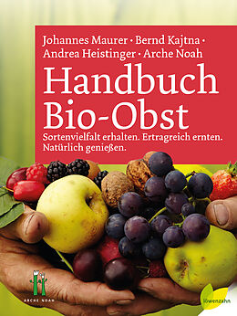 Fester Einband Handbuch Bio-Obst von Johannes Maurer, Bernd Kajtna, Andrea Heistinger