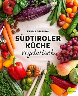 Fester Einband Südtiroler Küche vegetarisch von Karin Longariva