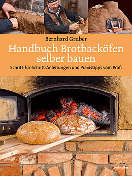 Fester Einband Handbuch Brotbacköfen selber bauen von Bernhard Gruber