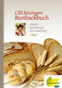 E-Book (epub) Cilli Reisingers Brotbackbuch von Cäcilia Reisinger