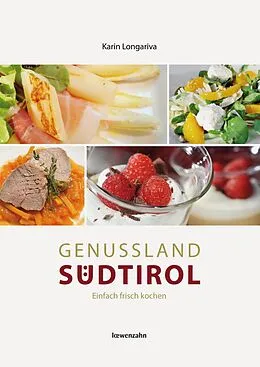 E-Book (epub) Genussland Südtirol von Karin Longariva