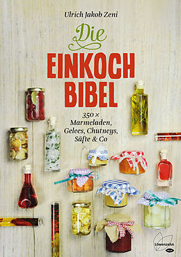 E-Book (epub) Die Einkoch-Bibel von Ulrich Jakob Zeni