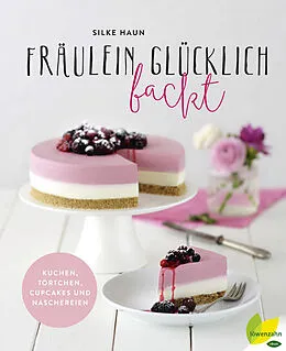 E-Book (epub) Fräulein Glücklich backt von Silke Haun
