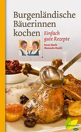 E-Book (epub) Burgenländische Bäuerinnen kochen von Irene Koch, Manuela Hackl