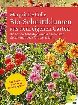 E-Book (epub) Bio-Schnittblumen aus dem eigenen Garten von Margrit De Colle