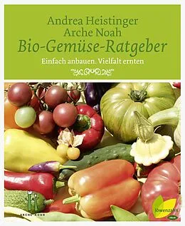 E-Book (epub) Bio-Gemüse-Ratgeber von Andrea Heistinger, Verein Arche Noah