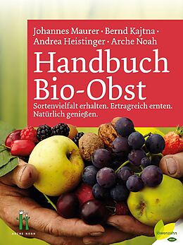 E-Book (epub) Handbuch Bio-Obst von Johannes Maurer, Bernd Kajtna, Andrea Heistinger