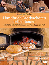 E-Book (epub) Handbuch Brotbacköfen selber bauen von Bernhard Gruber
