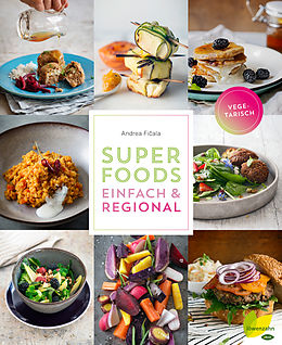E-Book (epub) Superfoods einfach &amp; regional von Andrea Fiala