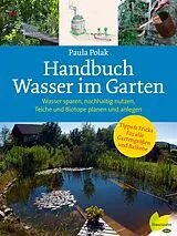 E-Book (epub) Handbuch Wasser im Garten von Paula Polak