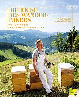 E-Book (epub) Die Reise des Wanderimkers von Johannes Gruber, Nina Wessely