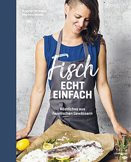 E-Book (epub) Fisch echt einfach von Angela Hirmann, Markus Moser