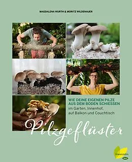 E-Book (epub) Pilzgeflüster von Magdalena Wurth, Moritz Wildenauer