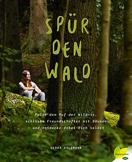 E-Book (epub) Spür den Wald von Gerda Holzmann