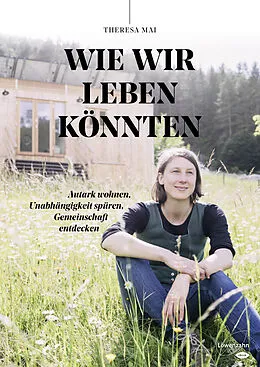 E-Book (epub) Wie wir leben könnten von Theresa Mai