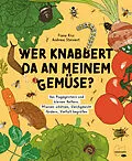 E-Book (epub) Wer knabbert da an meinem Gemüse? von Fiona Kiss, Andreas Steinert