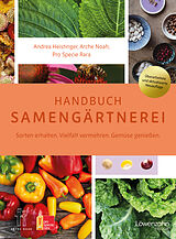 E-Book (epub) Handbuch Samengärtnerei von Andrea Heistinger, Arche Noah