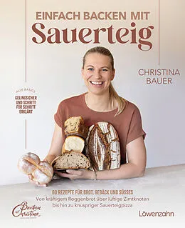 E-Book (epub) Einfach backen mit Sauerteig von Christina Bauer