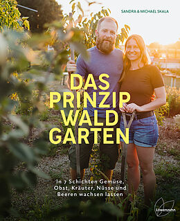 Fester Einband Das Prinzip Waldgarten von Sandra Skala, Michael Skala