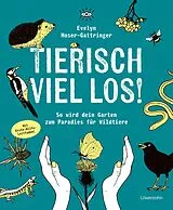 Fester Einband Tierisch viel los! von Evelyn Moser-Gattringer