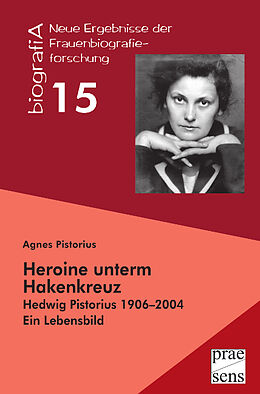 Kartonierter Einband Heroine unterm Hakenkreuz von Agnes Pistorius