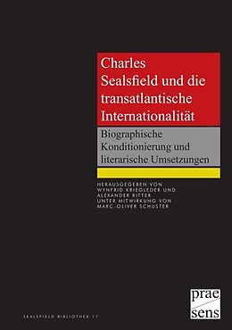 Kartonierter Einband Charles Sealsfield und die transatlantische Internationalität von 