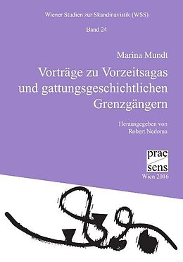 Kartonierter Einband Vorträge zu Vorzeitsagas und gattungsgeschichtlichen Grenzgängern von Marina Mundt