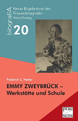 Kartonierter Einband EMMY ZWEYBRÜCK  Werkstätte und Schule von Friedrich C. Heller