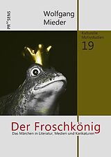 Fester Einband Der Froschkönig von Wolfgang Mieder