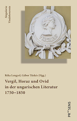 Fester Einband Vergil, Horaz und Ovid in der ungarischen Literatur 17501850 von 